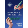 Euphonics for Writers: Professional Techniques for Fiction Authors