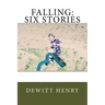 Falling: Six Stories