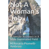 Not A Woman's Job: A Female Architect in A Male Dominated Field