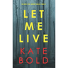 Let Me Live (An Ashley Hope Suspense Thriller-Book 3)