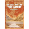 West with the Night