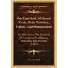 Our Cats and All about Them, Their Varieties, Habits, and Management: And for Show, the Standard of Excellence and Beauty, Described and Pictured (189