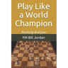 Play Like a World Champion: Anatoly Karpov