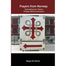 Prayers from Norway: Untangling Our Shame of Body, Mind and Politics