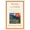 Worship and Culture: Foreign Country or Homeland?