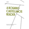 A Rosario Castellanos Reader: An Anthology of Her Poetry, Short Fiction, Essays, and Drama