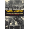 Cambodia and Kent State: In the Aftermath of Nixon's Expansion of the Vietnam War
