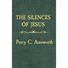 The Silences of Jesus: Updated Edition