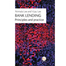 Bank Lending: Principles and practice