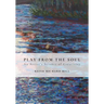 Play from the Soul: An Artist's Science of Creativity
