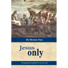Jesus Only