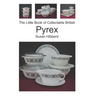 The Little Book of Collectable British Pyrex