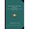 Mysteries Of The Seance: And Tricks And Traps Of Bogus Mediums (1903)