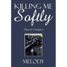 Killing Me Softly: Diary of a Gangster