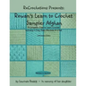 ReCrochetions Presents: Rowan's Learn to Crochet Sampler Afghan, Left-Handed Edition