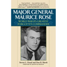 Major General Maurice Rose: World War II's Greatest Forgotten Commander