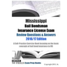 Mississippi Bail Bondsman Insurance License Exam Review Questions & Answers 2016/17 Edition: Self-Practice Exercises focusing on the basic principles