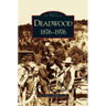 Deadwood: 1876-1976