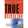 True Greatness: Mastering the Inner Game of Business Success