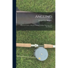 Angling: a Practical Guide to Bottom Fishing, Trolling, Spinning, and Fly-fishing