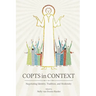 Copts in Context: Negotiating Identity, Tradition, and Modernity