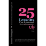 25 Lessons I've Learned about (Photography) Life!: #1 best selling photo essay on amazon.com for both 2010 and 2011; A best seller in the Arts & Liter
