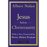 Jesus Before Christianity: With a New Foreword by Sr. Helen Prejean