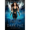 Rise of the Dark Fae: The Complete Series