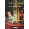 The Gypsy Woman: Representations in Literature and Visual Culture