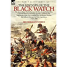 The History of the Black Watch: the Seven Years War in Europe, the French and Indian War, Colonial American Frontier and the Caribbean, the Napoleonic