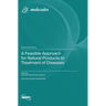A Feasible Approach for Natural Products to Treatment of Diseases