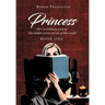 Princess: She's no ordinary princess. Her hidden secrets are out of this world!