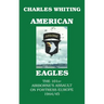 American Eagles. The 101st Airborne's Assault on Fortress Europe 1944/45