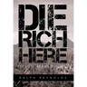 Die Rich Here: The Lost Adams Diggings