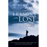 Lessons of the Lost: Finding Hope and Resilience in Work, Life, and the Wilderness
