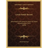 Leach Family Record: Descendants Of Lawrence Leach Of Salem, Massachusetts, 1629 (1898)