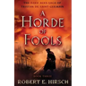 A Horde of Fools