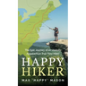 Happy Hiker: The Epic Journey of an Unlikely Appalachian Trail Thru-Hiker