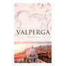 Valperga: The Life and Adventures of Castruccio, Prince of Lucca (Historical Novel)