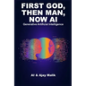 First God, Then Man, Now AI: Generative Artificial Intelligence