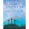 From Sadness to Salvation
