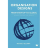 Organisation Designs From Start-Up to Global: Dynamic designs for growth