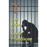 From Felon to Secular Franciscan