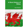 A Short History of Wales