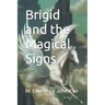 Brigid and the Magical Signs