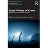 Rural Victims of Crime: Representations, Realities and Responses