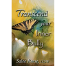 Transcend Your Inner Bully