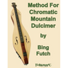 Method For Chromatic Mountain Dulcimer