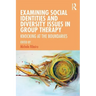 Examining Social Identities and Diversity Issues in Group Therapy: Knocking at the Boundaries