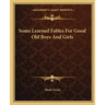 Some Learned Fables For Good Old Boys And Girls